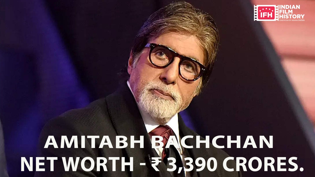 Amitabh Bachan - Net Worth - ₹ 3,390 Crores