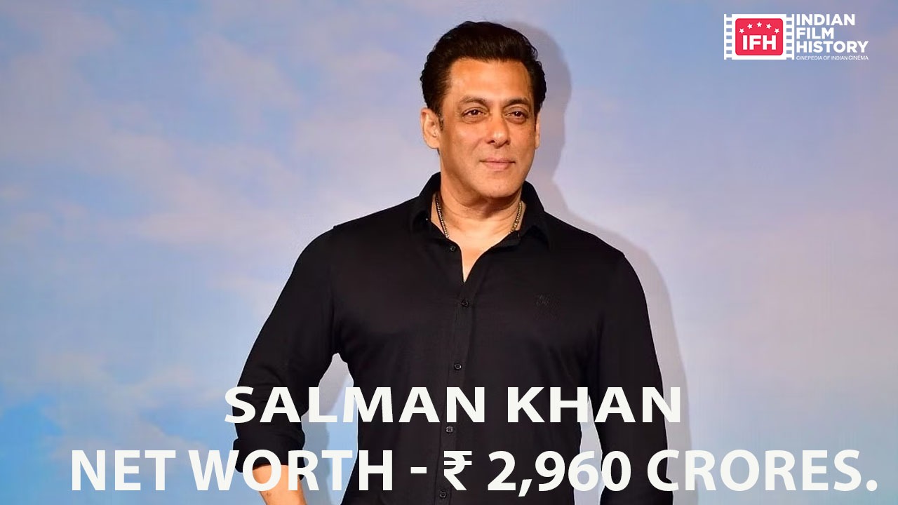 Salman Khan - Net Worth - ₹ 2,960 Crores