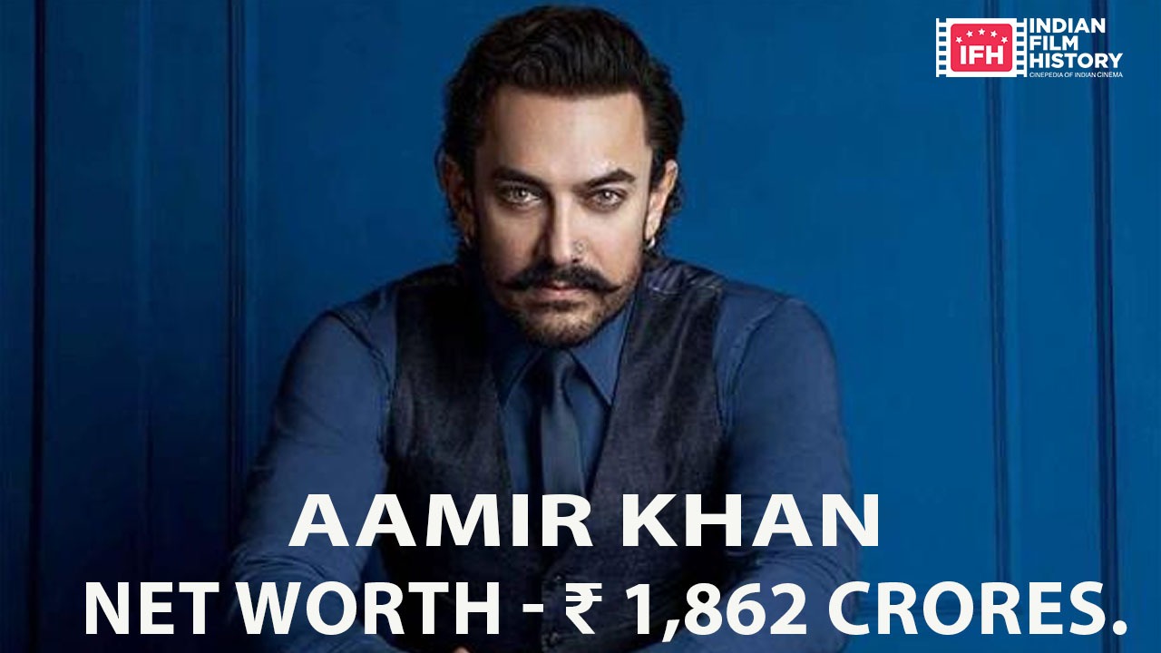 Aamir Khan - Net Worth - ₹ 1,862 Crores